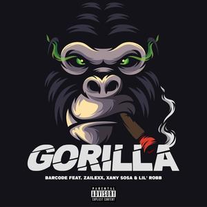 Gorilla (feat. Zailexx, Xany Sosa & Lil' Robb) [Explicit]