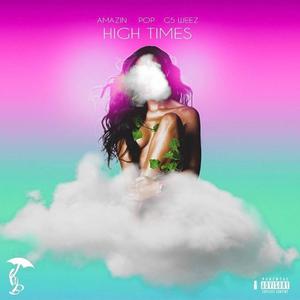 HIGH TIMES(feat. Amazin' & G5 Weez) (Explicit)
