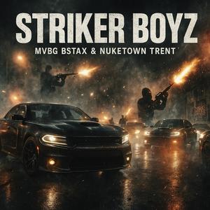 STRIKER BOYZ (feat. Mvbg Bstax) (Explicit)
