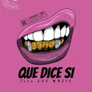 Que Dice Sí (Explicit)