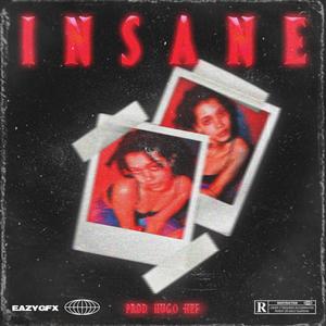 Insane (Explicit)