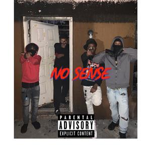 No sense(feat. KillSwitch & Hotthead Cay) (Explicit)