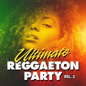 Ultimate Reggaeton Party, Vol. 2