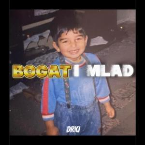 BOGAT I MLAD