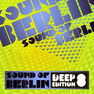 Sound of Berlin Deep Edition, Vol. 8