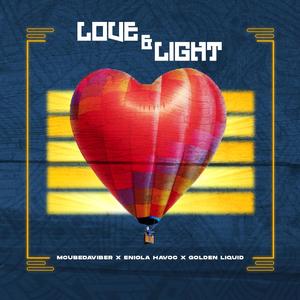 Love & Light (feat. Eniola Havoc & Golden Liquid)