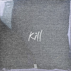 Kill(feat. KIM SEUNG MIN) (Explicit)