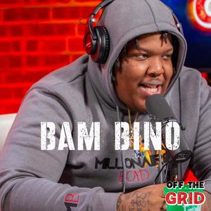 BAM BINO OFF THE GRID FREESTYLE (feat. BAM BINO) (Explicit)