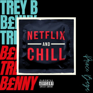 Netflix and Chill (Explicit)
