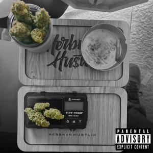 Herbman Hustlin (Explicit)