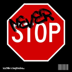 Never Stop (Explicit)