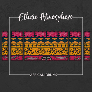 Ethnic Atmosphere: African Drums