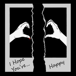 I Hope You're Happy (feat. A.Rios)