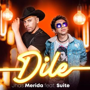 Dile (feat. Suite)