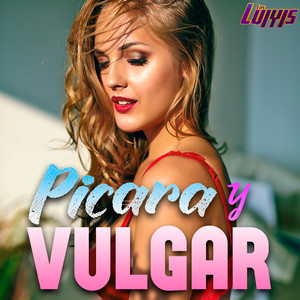 Picara y Vulgar