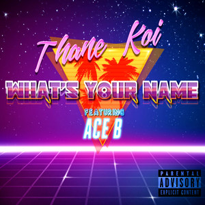 What's Your Name (feat. Ace B)