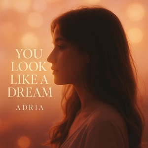 You Look Like a Dream