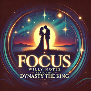 FOCUS (feat. Dynasty The King)