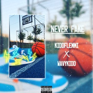 Never Fake (Explicit)