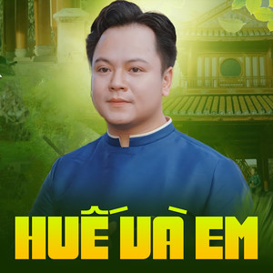 Huế Và Em