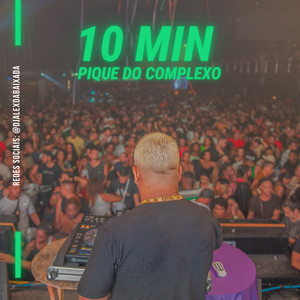 10 Min Pique do Complexo (Explicit)