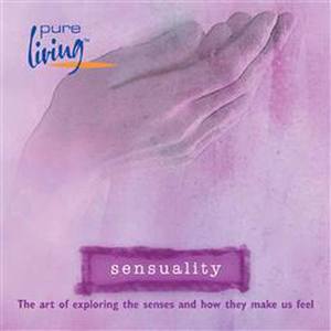 Pure Livining - Sensuality