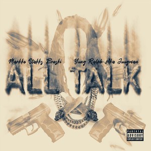 All Talk (feat. Juugman AKA Yung Ralph) (Explicit)