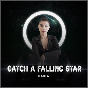 Catch A Falling Star