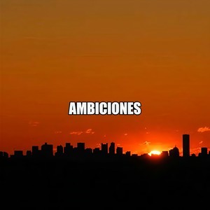 Ambiciones