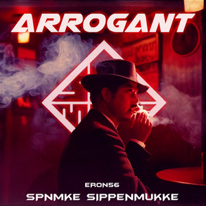 Arrogant (Explicit)