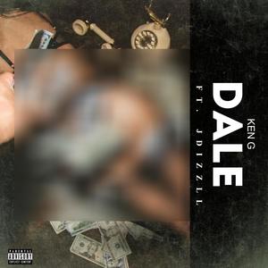 Dale (feat. JDizzLL) (Explicit)