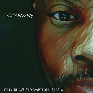 RUNAWAY (Erik Rico's Redemption Remix)