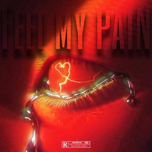 Feel my pain (Explicit)