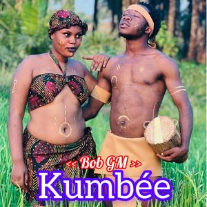 Kumbée (feat. Bob GM)