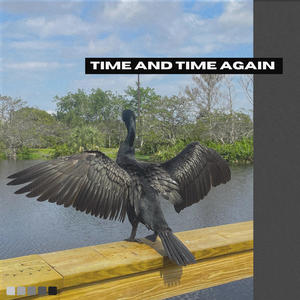 Time and Time Again (Explicit)