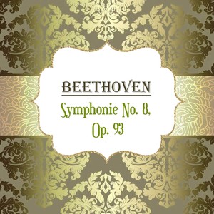Symphony No. 8 in F Major, Op. 93 - I. Allegro vivace e con brio