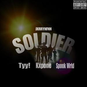Soldier (feat. Tyy!, Kxpone & Spook Wrld) (Explicit)