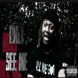 Only See Me (Explicit)