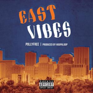 East Vibes (feat. Hoopaloop) (Explicit)
