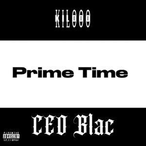 Prime Time (feat. Ceo blac) [Explicit]