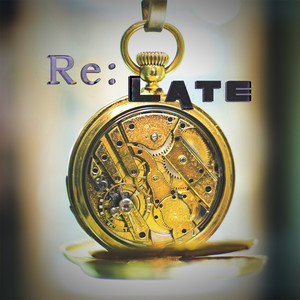 Re:Late (Explicit)