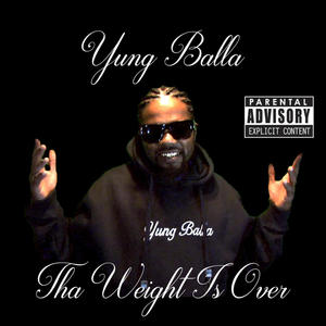 Tha Weight Is Over (Explicit)