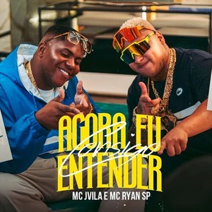 Agora Eu Consigo Entender (Explicit)