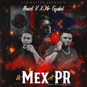 MEX A PR(feat. RENZEL) (Explicit)