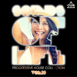 Sounds of Life - Progressive House Collection, Vol. 19