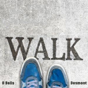 Walk (feat. Desmont) [Explicit]