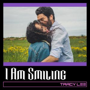 I AM SMILING