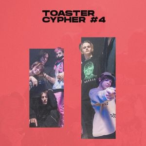 TOASTER CYPHER #4 (Explicit)