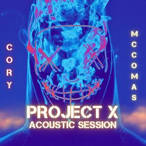 Project X (Acoustic Session)