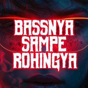 BASSNYA SAMPE ROHINGYA